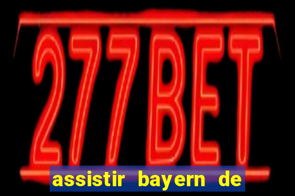 assistir bayern de munique x real madrid futemax